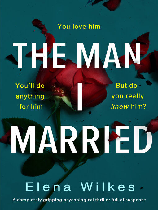 Title details for The Man I Married by Elena Wilkes - Available